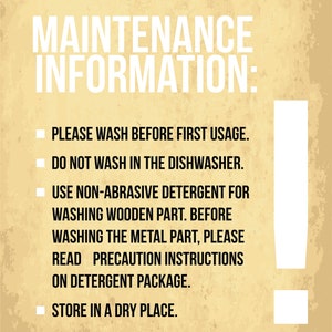 May include: A tan-coloured background with white text providing maintenance information. The text includes instructions to wash before use, avoid dishwashers, use non-abrasive detergent, and store in a dry place. An exclamation point is also present.