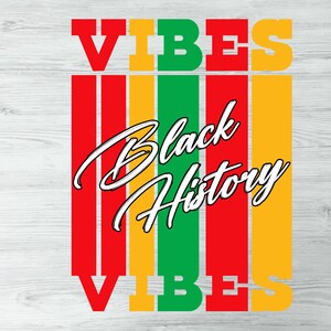 PNG Black History Vibes / Design retrò del mese della storia dei neri / File di sublimazione rosso oro verde / Download digitale del patrimonio africano Black Pride