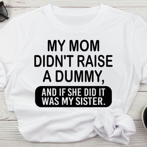 Meine Mutter hat keinen Schnuller großgezogen, und wenn sie es getan hat, war es meine Schwester Lustige Sibling-Svg, sarkastische Sibling-Svg für Shirts, sarkastischer Humor-Neuheits-Svg