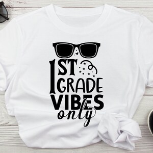 First Grade Vibes Only Svg, First Grade Svg For Shirts, First Grade Back To School Svg, Sunglasses Svg, First grade Rocks Svg, 1st Grade Svg