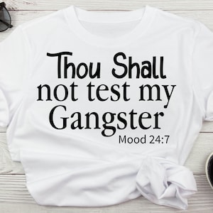 Non mettere alla prova il mio umore da gangster 24:7 sarcastico Svg, FAFO umorismo per adulti Svg, scopare in giro e scoprire Png, non mettere alla prova il mio gangster Svg
