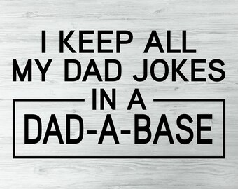 Tengo tutte le mie battute su papà in un file Dad A Base Father's Day Svg Dad Svg Daddy Svg Happy Fathers Day Cut File Cricut Sihouette Cameo Dad Quote Svg
