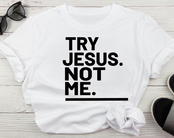 Try Jesus Not Me Funny Religious Svg, Sarcastic Christian Png, Humor Funny Spiritual Svg, God Svg, Funny Jesus I Throw Hands Digital Files