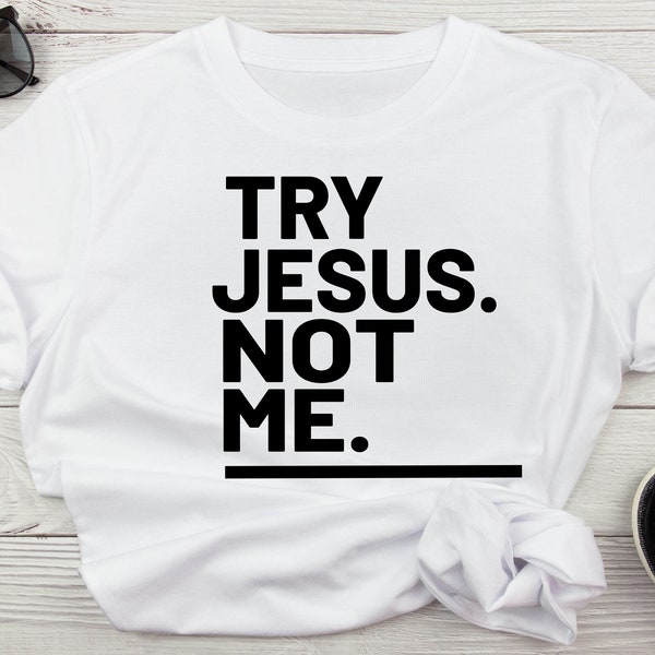 Try Jesus Not Me Funny Religious Svg, Sarcastic Christian Png, Humor Funny Spiritual Svg, God Svg, Funny Jesus I Throw Hands Digital Files