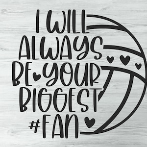 Siempre seré tu mayor fan, mamá de voleibol Svg Vida de mamá de voleibol, familia de voleibol Svg, me encanta el deporte de voleibol Vida de mamá, Svg