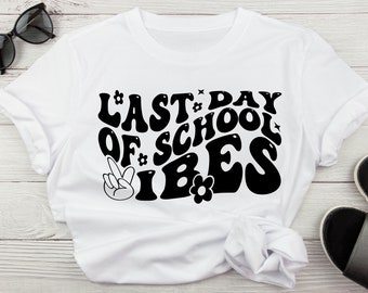 Last Day Of School Vibes| Last Day Of School SVG| Last Day Of School Shirt For Teachers| Last Day Autograph SVG| Last Day Of School
