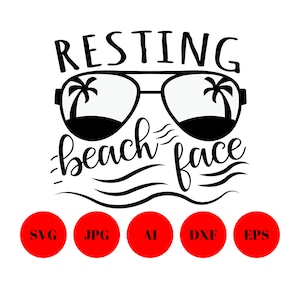 Resting Beach Face SVG| Beach SvG| Beach PnG| Beach Sayings SvG| Summer SvG| Summer SVG| Funny Summer Beach Saying| Beach Quote