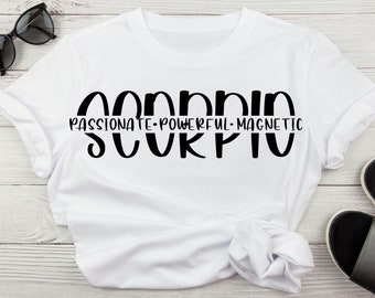 May include: White t-shirt with black text that reads "Scorpio" and "Passionate - Powerful - Magnetic".