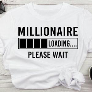 Millionaire Loading Please Wait Hustler Entrepreneur Svg, Boss Ceo Empowerment Digital Download, Hustle Hard Boss Motivational Svg, Png