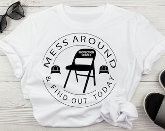Mess Around And Find Out Today Protection Services Folding Chair Svg, Adult Humor Sarcastic Svg, August 5, 2023 Svg