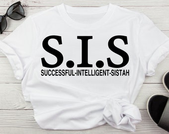 SIS Successful Intelligent Sistah Svg, Women Empowerment Digital Download, Boss Woman Svg. Sister Circle Svg, Women In Power Svg