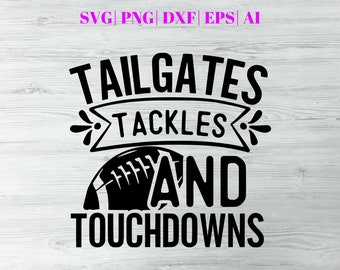 Puertas traseras tacleadas y touchdowns Fútbol Gameday Svg, Fútbol Svg, Gameday Svg, Fútbol Mamá Svg, Fútbol Papá Svg, Temporada de Touchdown Svg