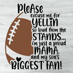Per favore, scusatemi se ho urlato così forte dagli spalti, sono solo una mamma orgogliosa e la più grande fan di mio figlio, amo il calcio, sport, mamma, papà, vita Svg