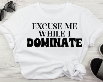 Excuse Me While I Dominate Hustle Svg, Motivational Mindset Svg, Hustler Motivational Insprirational Svg, Boss Lady Svg, Black King Queen