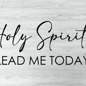 Holy Spirit Lead Me Today Christ Faith Svg, Christian Svg Png ...
