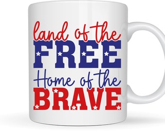Land of The Free Home of The Brave SVG Png America Land of the Free Svg  Home of the Brave 4th of July Shirt Png Independence Day Svg Fourth