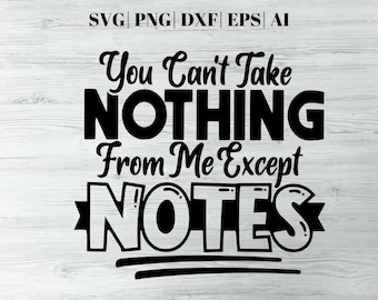Non puoi prendere niente da me se non note che cagna Svg, sono quella cagna divertente sarcastico Svg per camicie, motivazionale ispiratore Svg Png