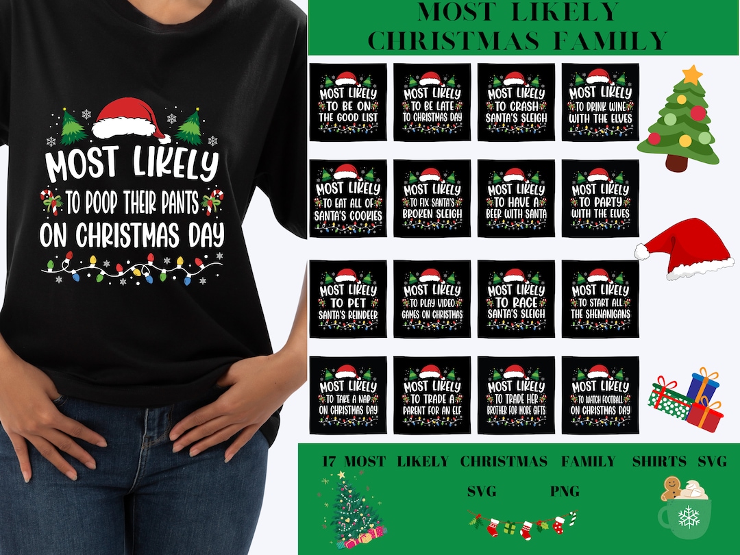 17 Funny Most Likely Christmas Family PNG and SVG for Matching Shirts, Family Shirt Svg Bundle
