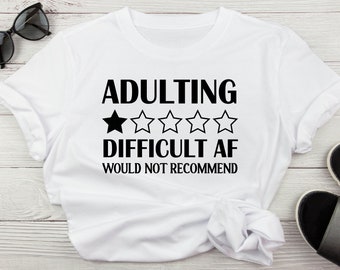 Adulting 1 Star svg Adulting Difficult AF svg Adulting Svg Files For T Shirt Adulting Mug Svg Adulting Difficult AF Wouldn't Recommend Svg
