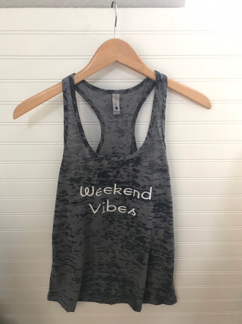 comfy tank womens clothes racerback tank Weekend Vibes burnout tank Weekend Vibes womens tank Graphic tank top