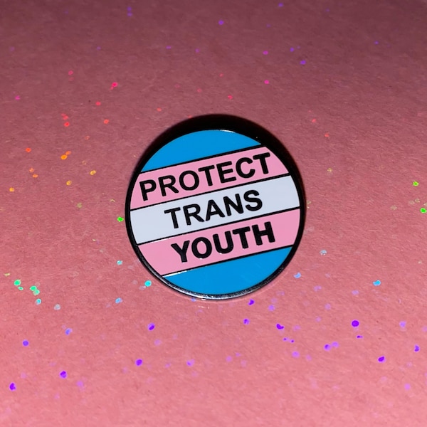 Protect Trans Youth Hard Enamel Pin