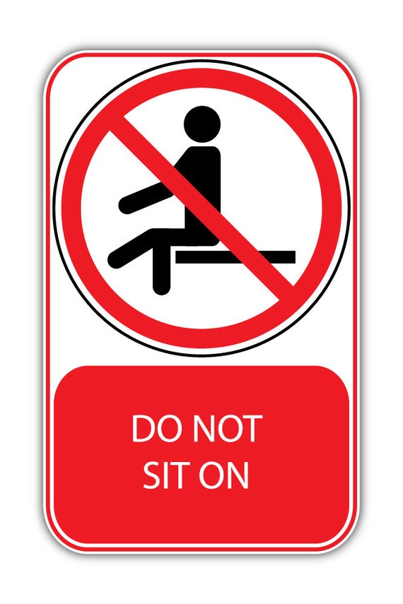 Do Not Sit on Prohibition Ban Stop Sign Vinyl Sticker Decal Etsy