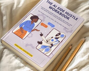 AI Side Hustle Workbook | 30-Day Launch Planner for Creators, Solopreneurs & Freelancers | Paperback, Undated, Print-Friendly