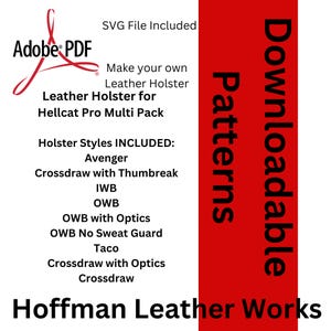 May include: A digital document featuring Adobe PDF and SVG file icons, titled Leather Holster for Hellcat Pro Multi Pack. It lists holster styles including Avenger, Crossdraw with Thumbbreak, IWB, OWB, OWB with Optics, OWB No Sweat Guard, Taco, and Crossdraw.