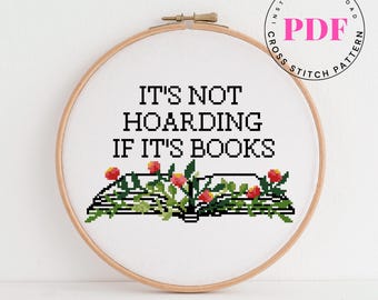 Funny Book Cross Stitch Pattern PDF | "It’s Not Hoarding If It’s Books" Quote | Floral Book Embroidery | Instant Download