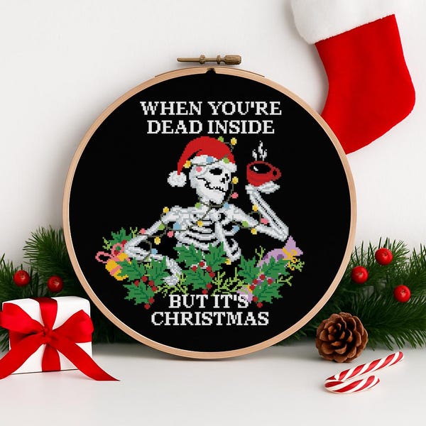 Funny Christmas Skeleton Cross Stitch Pattern – "Dead Inside But It’s Christmas" PDF – Goth Holiday Embroidery – Dark Humor Design