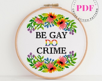 Be Gay Do Crime cross stitch pattern LGBTQ Pride cross stitch chart embroidery design Digital Format - PDF