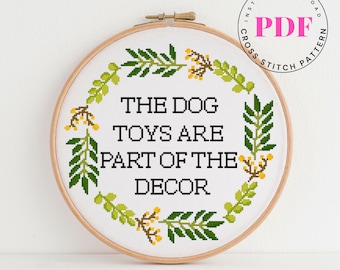 The Dog Toys are part of the decor funny counted cross stitch pattern easy to follow floral wreath wall decor dog (Digital Format - PDF)
