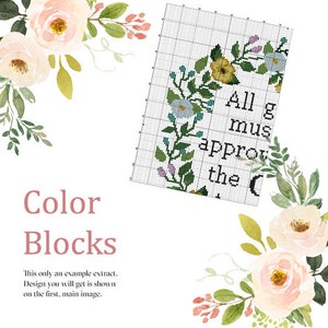 May include: Cross stitch pattern with a floral border and the text "All good must approve the choice".