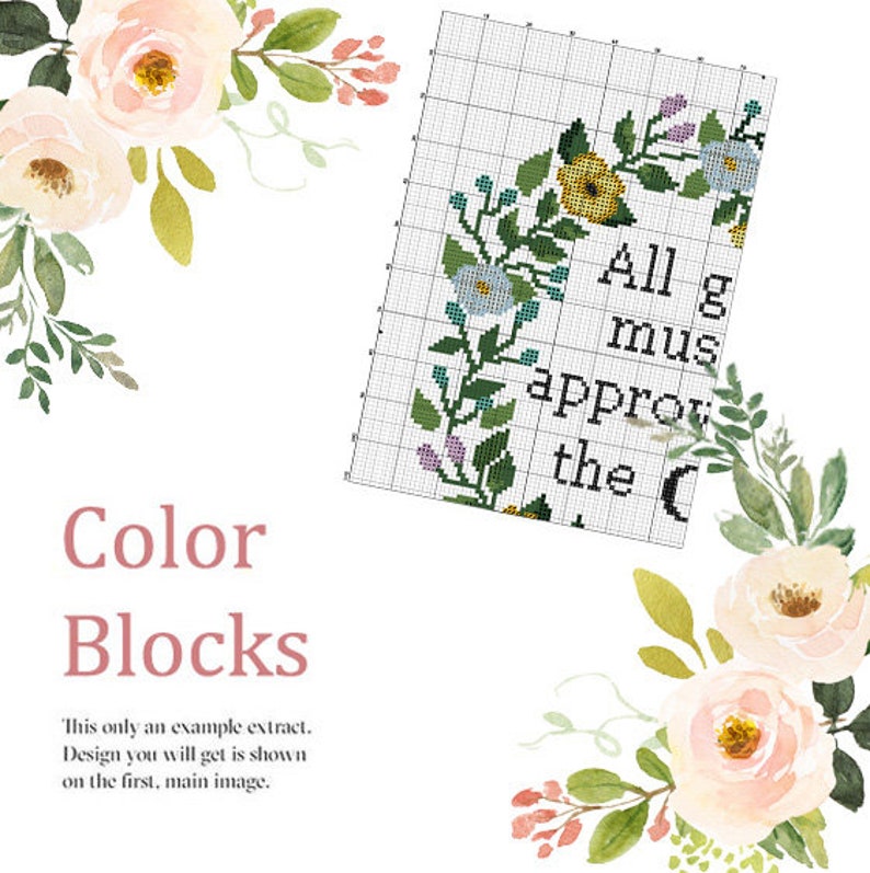 May include: Cross stitch pattern with a floral border and the text "All good must approve the choice".