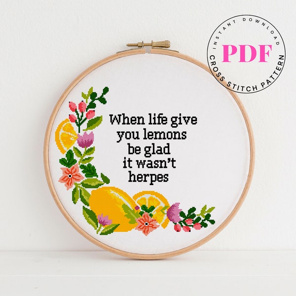 When life give you lemons be glad it wasn't herpes Funny cross stitch patern quote cross stitch subversive cross stitch Digital Format - PDF