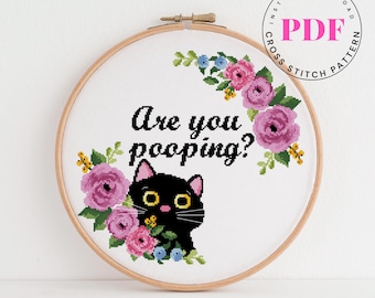 Funny Cat Cross Stitch Pattern , Are You Pooping , Bathroom Decor , Cute Black Cat Embroidery ,PDF Instant Download , Floral Hoop Art