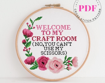 Welcome To My Craft Room Funny Cross Stitch Pattern PDF, Floral Sampler Needlepoint Chart, DIY Embroidery Digital Download