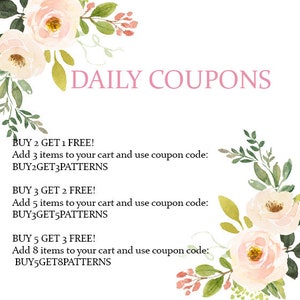 May include: A white background with pink floral accents and text that reads "DAILY COUPONS". The text below lists three different coupon codes for buying multiple items and getting a discount. The coupon codes are BUY2GET3PATTERNS, BUY3GET5PATTERNS, and BUY5GET8PATTERNS.