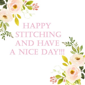 May include: A white background with pink floral borders and the text "HAPPY STITCHING AND HAVE A NICE DAY!!!" in pink.