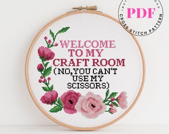 Welcome to my craft room funny cross stitch pattern easy cross stitch pattern quote cross stitch Digital Format - PDF