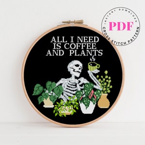 All I need is coffee and plants funny cross stitch pattern skull cross stitch easy cross stitch chart Digital Format - PDF