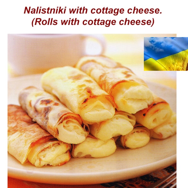 Ukrainian Recipe for sweet Nalistniki with cottage cheese Rolls with cottage cheese, Coupon code for discount, Promo code 50% as a gift