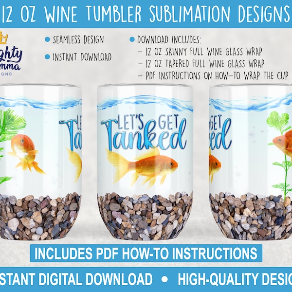 Let's Get Tanked Goldfish Wine Wrap Designs for Sublimation, For 12 oz Wine Tumbler Cup, Cute Funny Gold Fish Aquarium Drunk Drink Cup Art