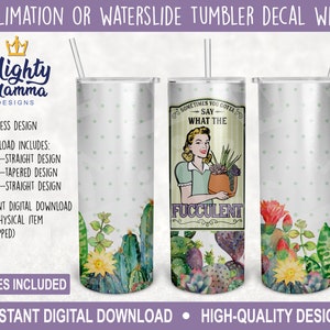 Retro Woman - What the Fucculent JPG PNG Tumbler Wrap, funny cactus succulent, Sublimation, waterslide Design | 20oz 30oz Straight & Tapered