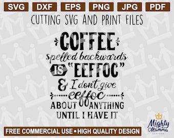 COFFEE Spelled backwards is EEFFOC SVG png Cutting File For Printer Cricut Silhouette - funny quote for glasses, signs, shirts, mugs etc