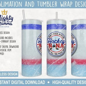 Pista de hockey sobre hielo - Hockey Nana Don&#39;t Puck With Me Classy Till the Puck Drops Diseños de envolturas para vasos para sublimación de 20 oz, Grandma Funny Arena