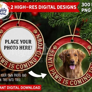 May include: Two round red and gold Christmas ornaments with the text "Santa Paws is Coming to Town" and a photo placeholder. One ornament features a golden retriever dog.