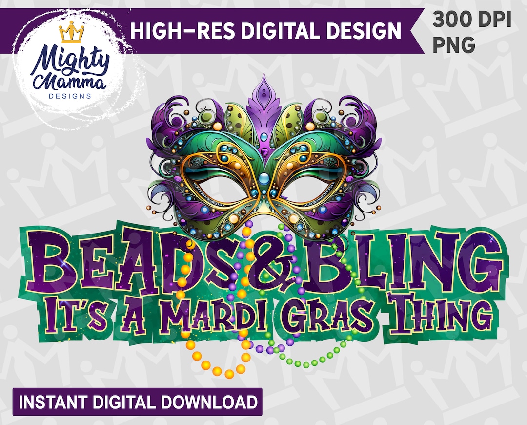 Beads & Bling It’s a Mardi Gras Thing PNG Graphic Design for