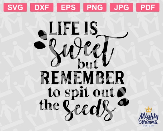 Free Free 293 Life Is Sweet Svg SVG PNG EPS DXF File