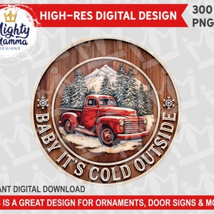 Baby It's Cold Outside, design PNG rotondo in legno intagliato, per sublimazione, vecchio camion rosso, montagne 3D di Natale. Per cartelli per porte, ornamenti ecc.